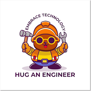 Hug an engineer Posters and Art